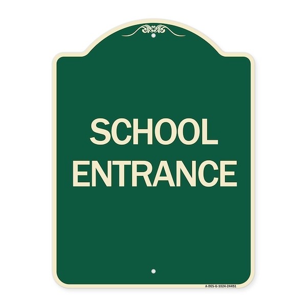 Designer Series School Entrance, Green & Tan Heavy-Gauge Aluminum Sign, 24" x 18", G-1824-24451